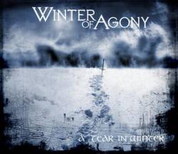Winter Of Agony : A Tear in Winter